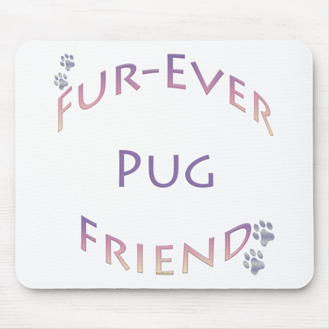 Mops Furever Friend Mousepad (Vorne)