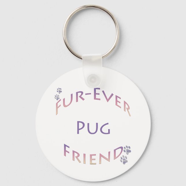 Mops Furever Friend Schlüsselanhänger (Vorderseite)