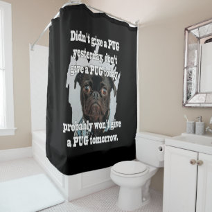 Mops Hund gestern Morgen Duschvorhang