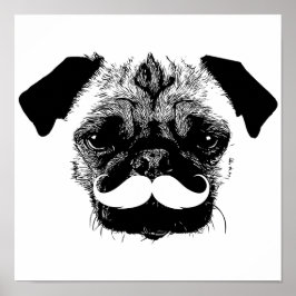 Mops Hund mit Mustache Black & White Poster
