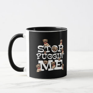 Mops Hund stoppen Mich zu umarmen - Funny Pufferqu Tasse