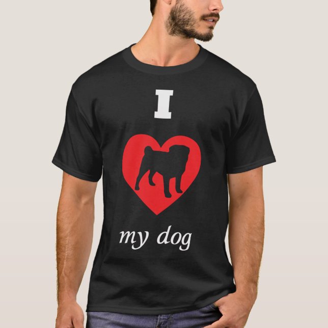 Mops - Ich liebe meinen Hund T-Shirt (Vorderseite)