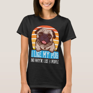 Mops Ich mag meinen Mops und mag vielleicht Leute T-Shirt
