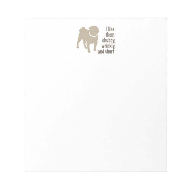 Mops - Ich mag sie Chubby, wütend und Kurz Notizblock (Vorderseite)