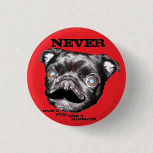 MOPS Knopf vertrauen nie einem MOPS mit einem Button