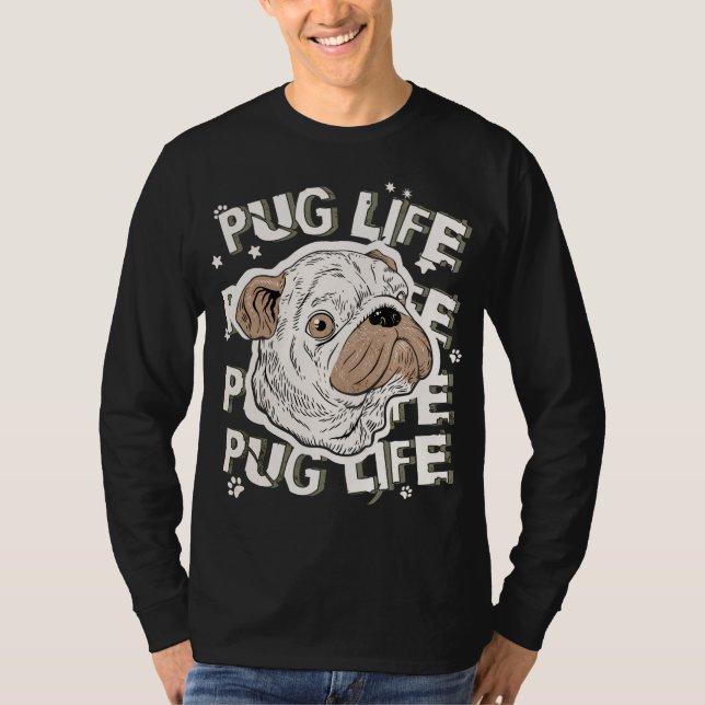 Mops Life Animal Dog T-Shirt (Vorderseite)