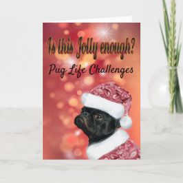 Mops Life Challenges Weihnachtsjolly Feiertagskarte