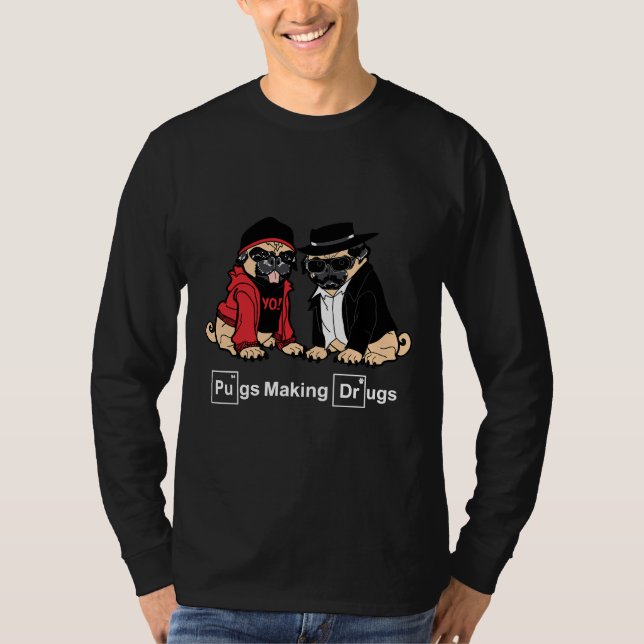 Mops machen Drogen zum klassischen T - Shirt 813 (Vorderseite)