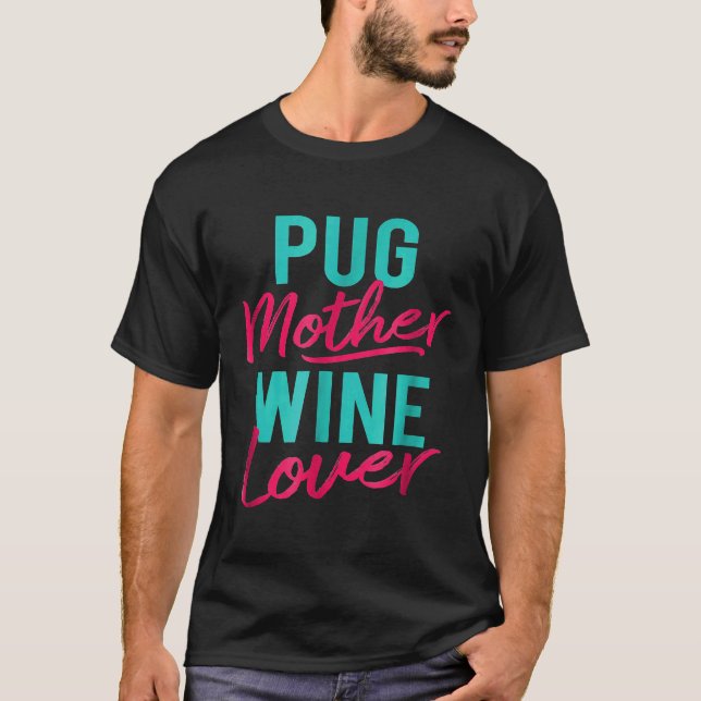 Mops Mutter Weintrinkerin T-Shirt (Vorderseite)