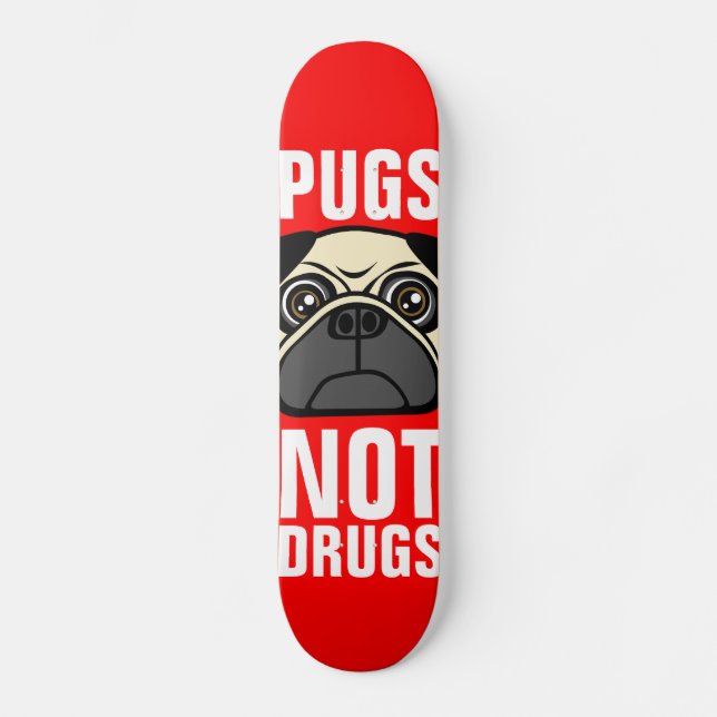 Mops-nicht Drogen Skateboard (Vorderseite)