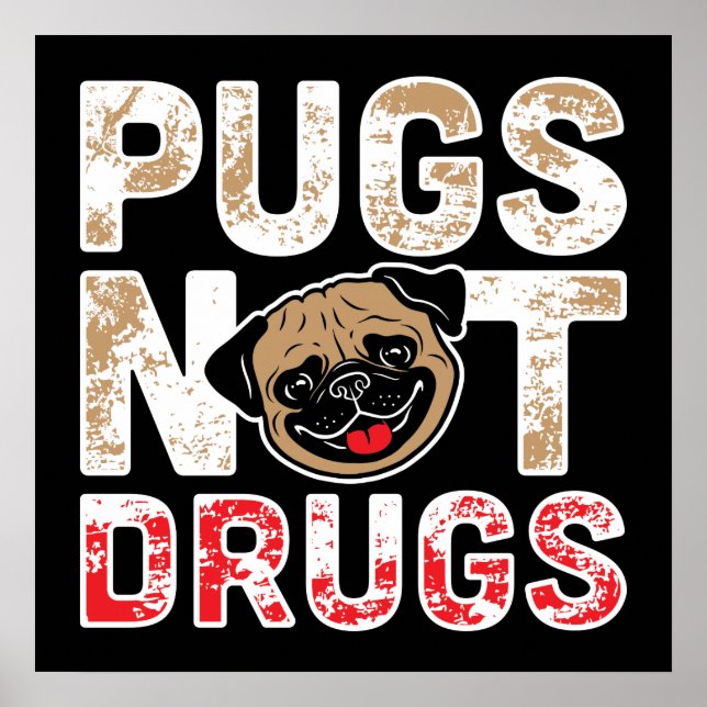Mops not drogs - Niedlich, lustig, Neuartiger Hund Poster (Vorne)