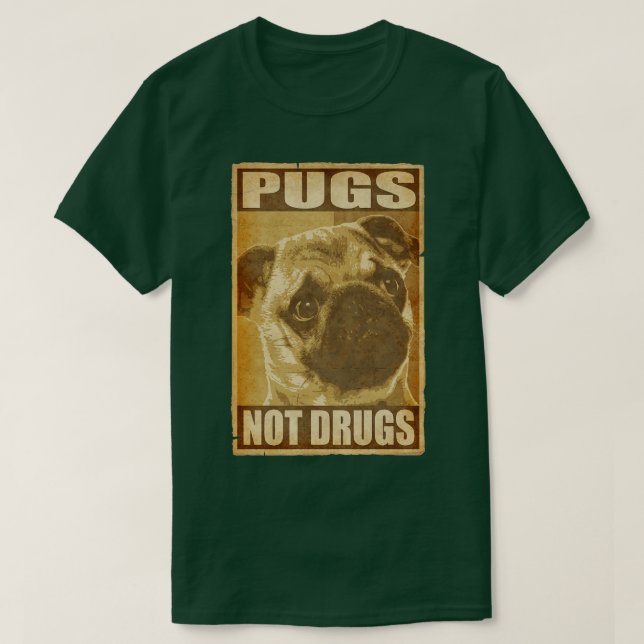 Mops ohne Drogen-Poster T-Shirt (Design vorne)
