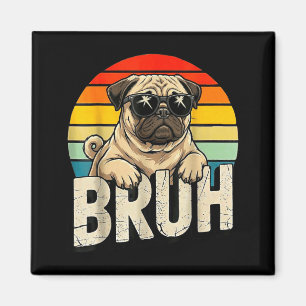 Mops sagt Bruhadorable Hund Lustiger Humor Mode Me Magnet