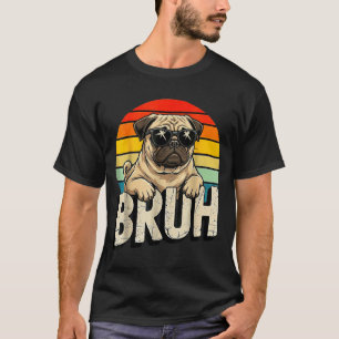 Mops sagt Bruhadorable Hund Lustiger Humor Mode Me T-Shirt
