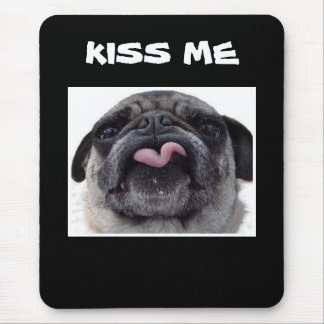 MOPS SAGT "KISS ME" MUSEPAD MOUSEPAD