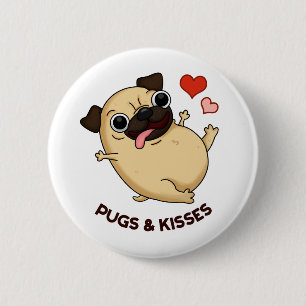 Mops und Kisses Funny Dog Puff Button