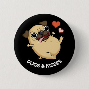Mops und Kisses Funny Dog Pun Dark BG Button