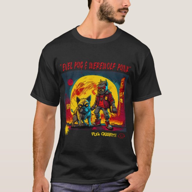 Mops und Werwolf Graffiti Kunst 8 T-Shirt (Vorderseite)