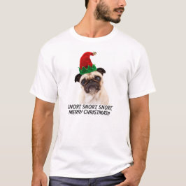 MOPS-WEIHNACHTEN. SNORTSNORTSNORT. FROHE T-Shirt
