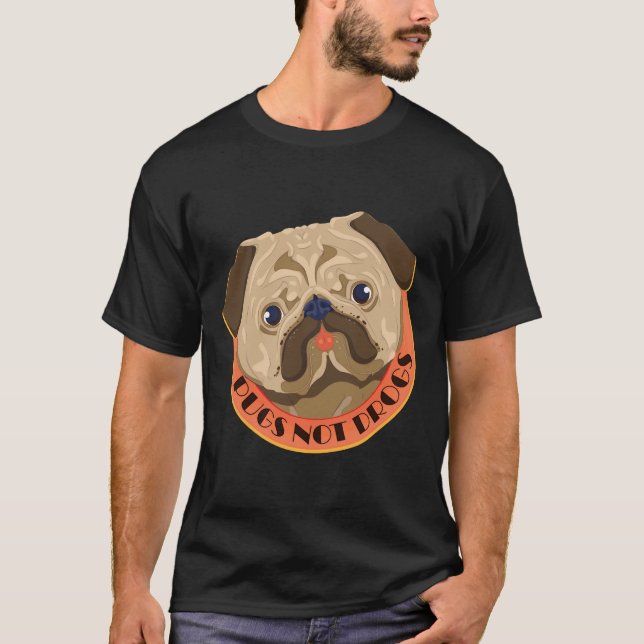Möpse Nicht Drogen 11 T-Shirt (Vorderseite)