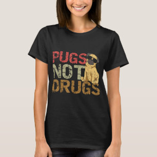 Möpsen Nicht Drogen Funny Mops Hund Lover Geschenk T-Shirt