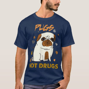 Möpsen Nicht Drogen Mops Lover Dog Besitzer Funny  T-Shirt