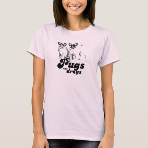 MÖPSEN T - SHIRT NICHT DROGEN