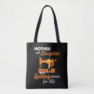 Mor And Daughter Best Quilting Partners Life