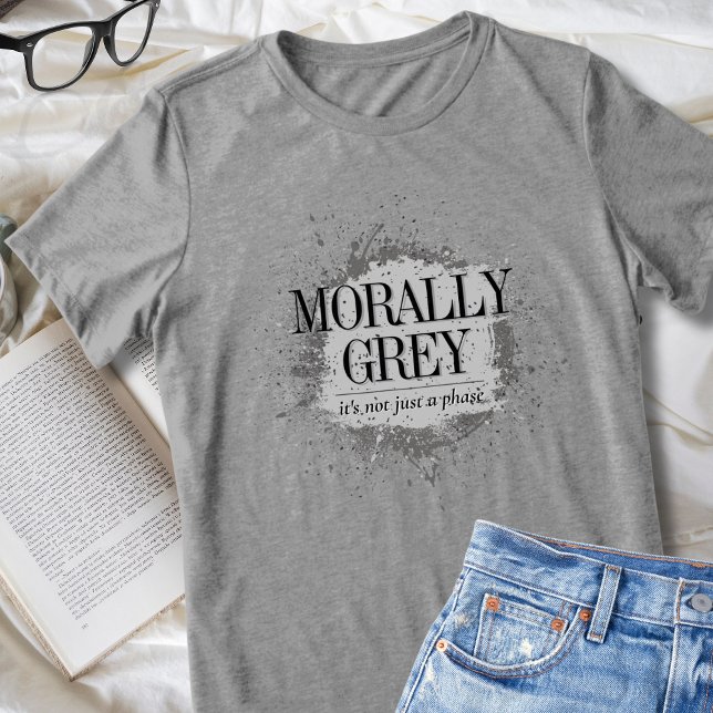 Moral grau kein buchstäblicher Leser-Spritzer Tri-Blend Shirt (morally grey romantasy traumance smut fans book lover t-shirt gifts for her or him bookish readers)