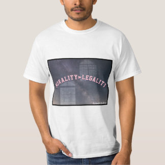 Moralität>Legalität T-Shirt
