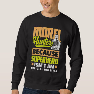 Morchel Jäger Pilz Mykologie Sammeln Sweatshirt