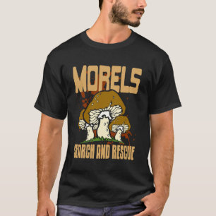 Morchel-Rettungsteam Lustiger Pilzjäger-Humor T-Shirt
