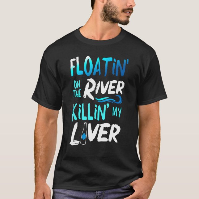 Mord an meinem Leber, der nur den Fluss schweben l T-Shirt (Vorderseite)