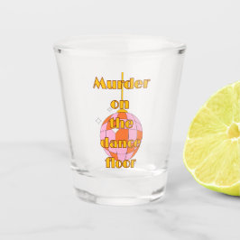 Mord auf der Tanzfläche Schnapsglas