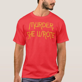 Mord, den sie schrieb T-Shirt