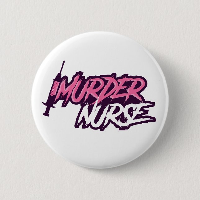 Mord-Krankenschwester-Knopf Button (Vorderseite)