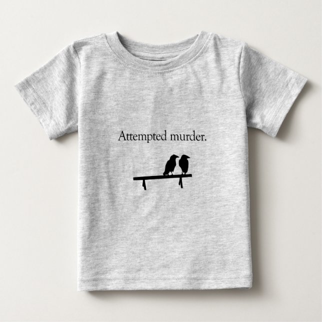 Mord versucht baby t-shirt (Vorderseite)