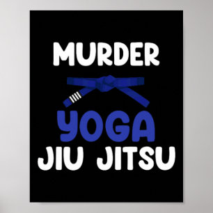 Mord Yoga Jiu Jitsu Karate Boxen Muay Thai Kick Poster