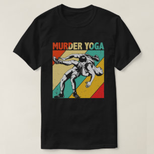 Mord Yoga Retro Vintag Wrestler Wrestling T-Shirt