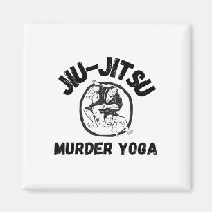 Mord Yoga-Shirt Lustiges Brazilian Jiu Jitsu  Magnet