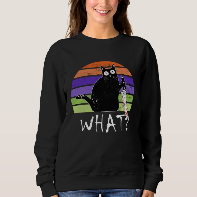 Mörderische schwarze Katze sagt Was mit Messer Hal Sweatshirt (Vorderseite)