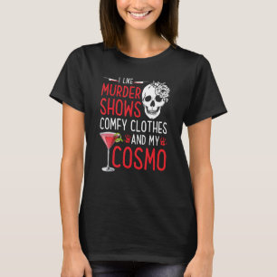 Mordshows und Bekleidung und Cosmo True Crim T-Shirt