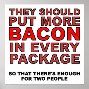 More Bacon Funny Poster