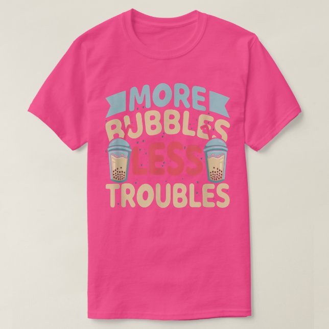 More Bubbles Less Funny Bubble Tea Boba K T-Shirt (Design vorne)