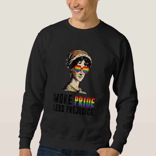 More Pride Less Prejudice Lgbt Gay Proud Ally Prid Sweatshirt (Vorderseite)