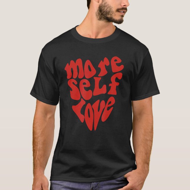 More self love Heart shaped Graphic T-Shirt (Vorderseite)