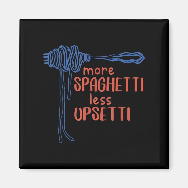 More Spagetti Less Etti Funny Foodie Spaghetti  Magnet (Vorne)