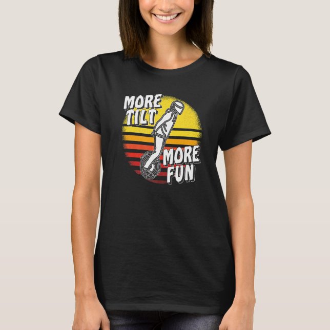More Tilt More Fun Unicycle Electric Unicycle Solo T-Shirt (Vorderseite)