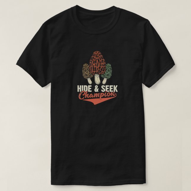 Morel Mushroom Hide and Seek Champion T-Shirt (Design vorne)