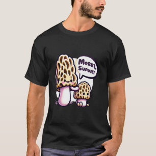 Morel Mushroom Hunter Funny Pun Mycology Mycologis T-Shirt